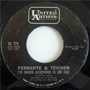 Ferrante And Teicher - I've Grown Accustomed To Her Face
