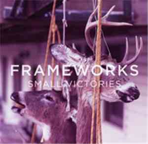 Frameworks  -  Small Victories