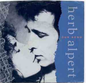 Herb Alpert - Our Song / Keep Your Eye On Me