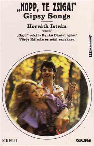 Horváth István - „Hopp, Te Zsiga!” Gipsy Songs