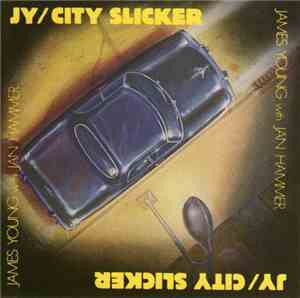 James Young  With Jan Hammer - City Slicker