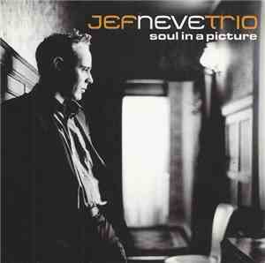 Jef Neve Trio - Soul In A Picture