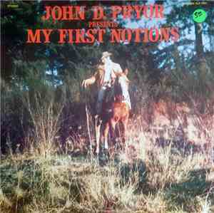 John D. Pryor - My First Notions