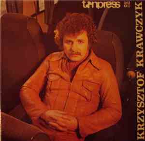 Krzysztof Krawczyk - Byle Było Tak / Parostatek / Rysunek Na Szkle / W Prze ...
