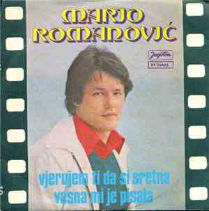 Mario Romanović - Vjerujem Ti Da Si Sretna / Vesna Mi Je Pisala