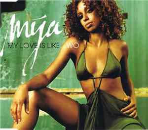 Mya - My Love Is Like... Wo