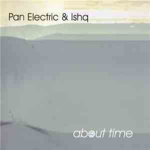 Pan Electric & Ishq - About Time