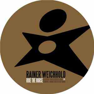 Rainer Weichhold - Ride The Horse