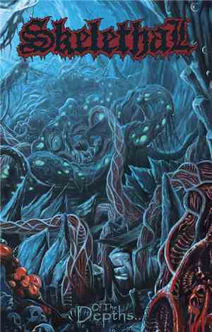 Skelethal - Of The Depths...