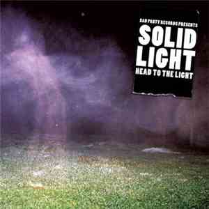 Solid Light - Head To The Light