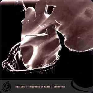 Testube - Prisoners Of Habit