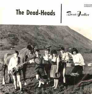 The Dead-Heads - Beat Jodler