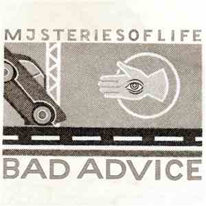 The Mysteries Of Life - Bad Advice