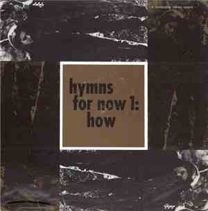 Unknown Artist - Hymns For Now 1: How