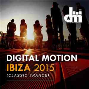 Various - Digital Motion Ibiza 2015 (Classic Trance)