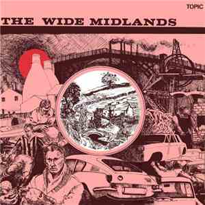 Various - The Wide Midlands : Songs, Stories And Tunes From The Central Cou ...