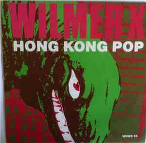 Wilmer X - Hong Kong Pop