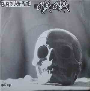 Bad Attitude  / Gnä Gnä - Split E.P.