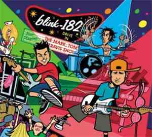 Blink-182 - The Mark, Tom And Travis Show (The Enema Strikes Back!)