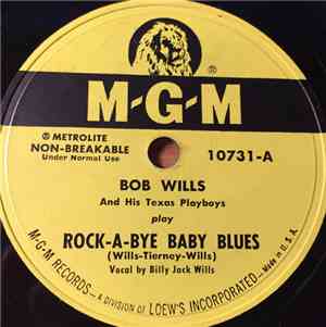 Bob Wills & His Texas Playboys - Rock-A-Bye Baby Blues / Nothin' But The Be ...