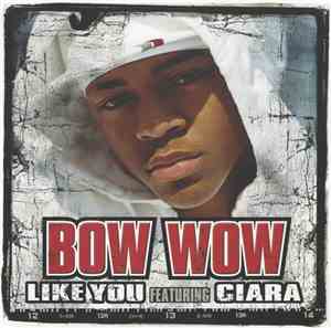 Bow Wow Feat. Ciara  - Like You