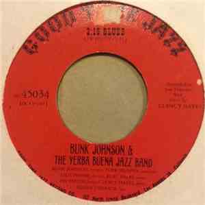 Bunk Johnson & The Yerba Buena Jazz Band - Ace In The Hole / 2:19 Blues