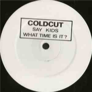 Coldcut - Say Kids What Time Is It ?