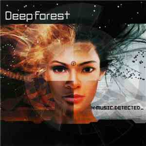 Deep Forest - Music Detected