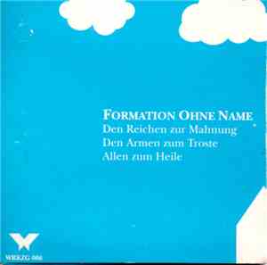 Formation Ohne Namen - Den Reichen Zur Mahnung, Den Armen Zum Triste, Allen ...