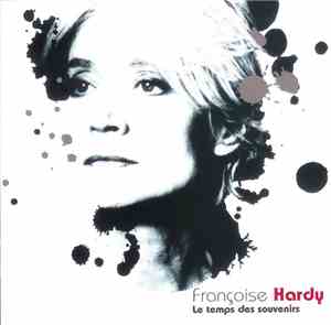 Françoise Hardy - Le Temps Des Souvenirs