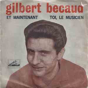 Gilbert Bécaud - Et Maintenant / Toi, Le Musicien