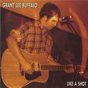 Grant Lee Buffalo - Like A Shot