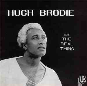 Hugh Brodie And The Real Thing - Hugh Brodie And The Real Thing