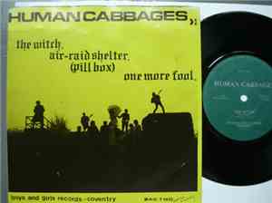 Human Cabbages - The Witch / Air-Raid Shelter (Pill Box) / One More Fool