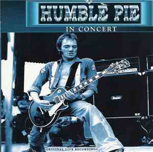 Humble Pie - King Biscuit Flower Hour Presents - Humble Pie In Concert