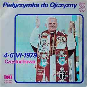 Jan Paweł II - Pielgrzymka Do Ojczyzny 3
