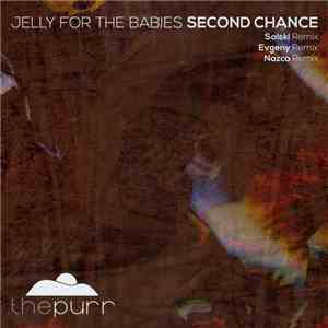 Jelly For The Babies - Second Chance