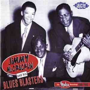 Jimmy McCracklin And His Blues Blasters - The Modern Recordings 1948 - 1950