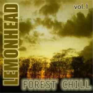 Lemonhead - Forest Chill