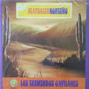 Los Tremendos Gavilanes - Atardecer Norteño