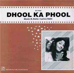 N. Dutta, Sahir - Dhool Ka Phool