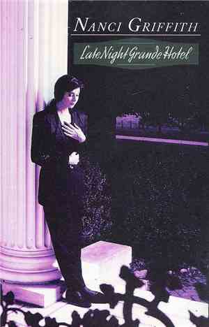Nanci Griffith - Late Night Grande Hotel