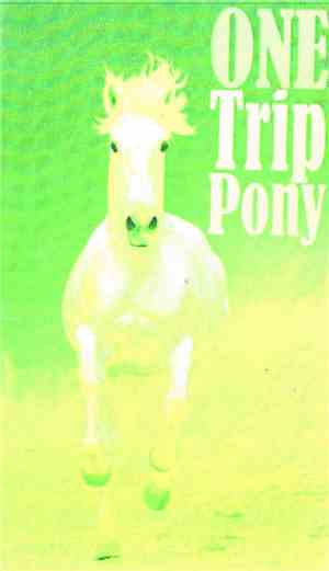 One Trip Pony - One Trip Pony