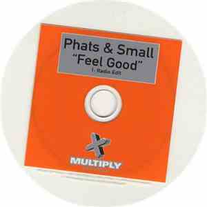 Phats & Small - Feel Good