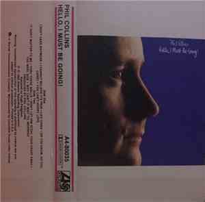 Phil Collins - Hello, I Must Be Going!