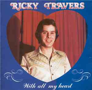 Ricky Travers - With All My Heart