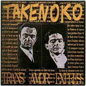 Takenoko - Trans Amor Express