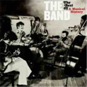 The Band - The Best Of A Musical History