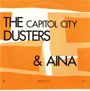 The Capitol City Dusters & Aina  - A Split 7