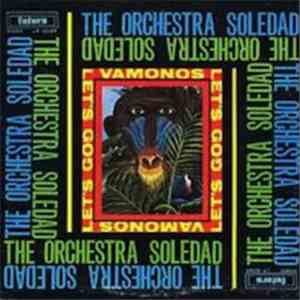 The Orchestra Soledad - Vamonos / Let's Go